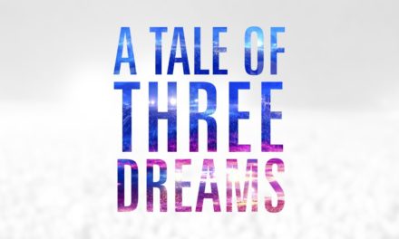 A Tale of Three Dreams